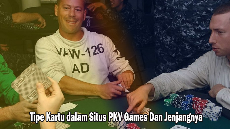 Tipe Kartu dalam Situs PKV Games Dan Jenjangnya